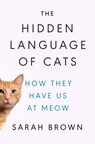 Hidden Language of Cats - PhD Sarah Brown - 9780593186411