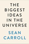 The Biggest Ideas in the Universe - Sean Carroll - 9780593186596