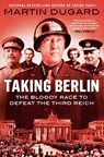 Dugard, M: Taking Berlin - Martin Dugard - 9780593187449