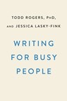 Writing for Busy Readers - Todd Rogers ; Jessica Lasky-Fink - 9780593187494