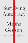 Surviving Autocracy - Masha Gessen - 9780593188934