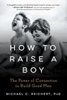 How to Raise a Boy - Michael C. (Michael C. Reichert) Reichert - 9780593189085