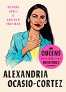 Queens Of The Resistance: Alexandria Ocasio-cortez - Brenda Jones ; Krishan Trotman - 9780593189856