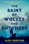 The Saint of Wolves and Butchers - Alex Grecian - 9780593190470