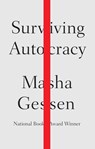 Surviving Autocracy - Masha Gessen - 9780593191972