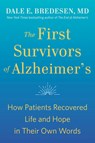 First Survivors of Alzheimer's - Dale Bredesen - 9780593192429