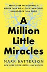 A Million Little Miracles - Mark Batterson - 9780593192832