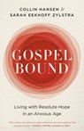 Gospelbound - Collin Hansen ; Sarah Eekhoff Zylstra - 9780593193587
