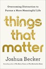 Things That Matter - Joshua Becker - 9780593193983