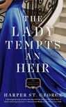 The Lady Tempts An Heir - Harper St. George - 9780593197240