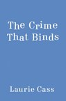 The Crime That Binds - Laurie Cass - 9780593197745