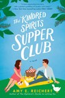 The Kindred Spirits Supper Club - Amy E. Reichert - 9780593197776