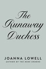 The Runaway Duchess - Joanna Lowell - 9780593198315