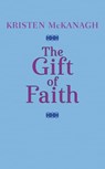 The Gift of Faith - Kristen McKanagh - 9780593199916