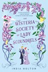 The Wisteria Society Of Lady Scoundrels - India Holton - 9780593200162