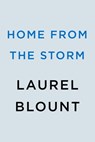 Home from the Storm - Laurel Blount - 9780593200278