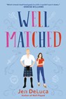 Well Matched - Jen DeLuca - 9780593200452