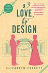 A Love by Design - Elizabeth Everett - 9780593200667