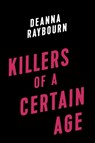 Killers Of A Certain Age - Deanna Raybourn - 9780593200681