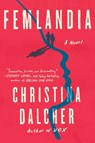Femlandia - Christina Dalcher - 9780593201121