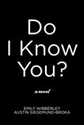 Do I Know You? - Emily Wibberley ; Austin Siegemund-Broka - 9780593201961