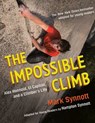 The Impossible Climb (Young Readers Adaptation) - Mark Synnott ; Hampton Synnott - 9780593203941