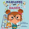 Marianne the Maker - Kelly Corrigan - 9780593206096