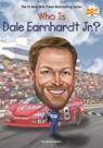 Who Is Dale Earnhardt Jr.? - David Stabler ; Who HQ - 9780593225981