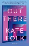 Out There - Kate Folk - 9780593231487