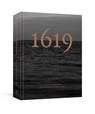 The 1619 Project: A Visual Experience - Nikole Hannah-Jones ; New York Times Magazine - 9780593232255