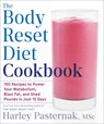 The Body Reset Diet Cookbook: 150 Recipes to Power Your Metabolism, Blast Fat, and Shed Pounds in Just 15 Days - Harley Pasternak - 9780593232538