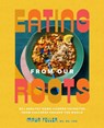 Eating from Our Roots - Maya Feller - 9780593235089