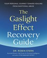 The Gaslight Effect Recovery Guide - Dr. Robin Stern - 9780593236277