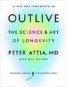 Outlive - Peter Attia MD ; Bill Gifford - 9780593236598