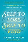 Self to Lose, Self to Find - Marilyn Vancil - 9780593236826