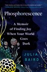 Phosphorescence - Julia Baird - 9780593236932