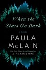 When the Stars Go Dark - Paula McLain - 9780593237908