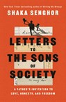 Letters to the Sons of Society - Shaka Senghor - 9780593238035