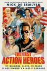 LAST ACTION HEROES - Nick de Semlyen - 9780593238806