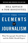 The Elements of Journalism, Revised and Updated 4th Edition - Bill Kovach ; Tom Rosenstiel - 9780593239360