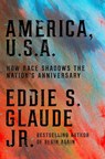 America, U.S.A. - Eddie S. Glaude Jr. - 9780593239803