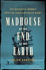 Madhouse at the End of the Earth - Julian Sancton - 9780593240205