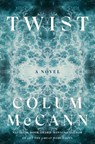 McCann, C: Twist - Colum McCann - 9780593241738