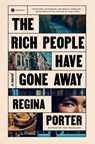 The Rich People Have Gone Away - Regina Porter - 9780593241868