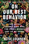 On Our Best Behavior - Elise Loehnen - 9780593243039