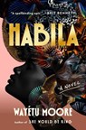 Habila - Wayétu Moore - 9780593297506
