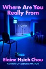 Hsieh Chou, E: Where Are You Really from - Elaine Hsieh Chou - 9780593298381