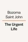 The Urgent Life - Bozoma Saint John - 9780593300183