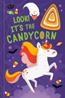 Look! It's the Candycorn: A Unicorn Book for Kids and Toddlers - Danielle McLean - 9780593301173