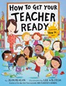 How to Get Your Teacher Ready - Jean Reagan ; Lee Wildish - 9780593301937